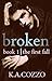 The First Fall (Broken #1)