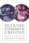 Seeking Common Ground by David Tyack