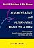 Augmentative and Alternative Communication : Management of Severe Communication Disorders in Children and Adults