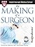 The Making of a Surgeon (Harvard Medical School Guides)