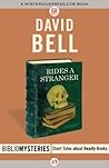 Rides a Stranger by David      Bell