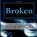 Broken: A Journey of Depression and Despair