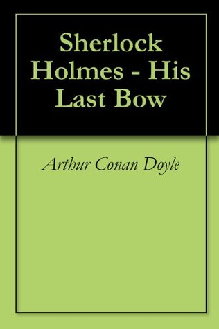 His Last Bow: 7 Stories