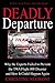 Deadly Departure: Why the Experts Failed to Prevent the TWA Flight 800 Disaster and How It Could Happen Again