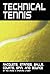 Technical Tennis by Rod Cross