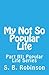 My Not So Popular Life (The...