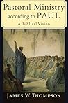 Pastoral Ministry according to Paul: A Biblical Vision
