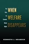 When Welfare Disappears When Welfare Disappears