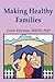Making Healthy Families:  A...