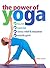 The Power of Yoga: Health, Exercise, Stress Relief & Relazation, Mind & Spirit