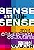 Sense and Nonsense About Crime, Drugs, and Communities by Samuel E. Walker