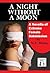 A Night Without A Moon: A Novella of Extreme Female Submission