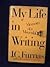 My Life in Writing by J.C. Furnas