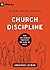 Church Discipline: How the Church Protects the Name of Jesus (9Marks: Building Healthy Churches Book 1)