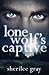 Lone Wolf’s Captive (Black Hills Pack, #1)