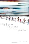 Slow is Beautiful by Cecile Andrews