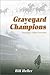 Graveyard of Champions: Sar...