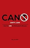 Can't?...Can! by Bill Calhoun Can't?...Can! by Bill Calhoun
