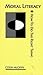 Moral Literacy or How to Do the Right Thing by Colin McGinn