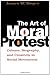 The Art of Moral Protest: C...