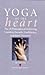 Yoga of the Heart by Alice Christiansen Yoga of the Heart by Alice Christiansen