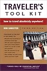Traveler's Tool Kit: How to Travel Absolutely Anywhere!