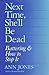 Next Time, She'll Be Dead: Battering & How to Stop It