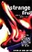 Strange Fruit: Tales of the...