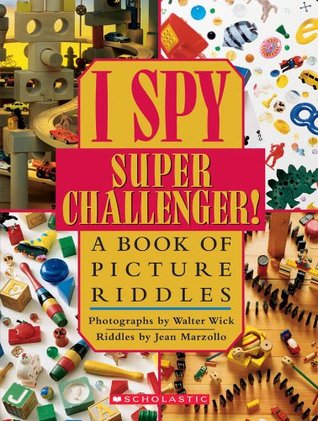 I Spy Super Challenger! A Book of Picture Riddles (Hardcover)