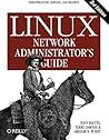 Linux Network Administrator's Guide: Infrastructure, Services, and Security