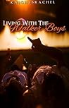 Living with the Walker Boys by knightsrachel Living with the Walker Boys by knightsrachel