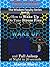 Power Vibrancy Wake Up Guide: How to Wake Up On Time Stress Free and Fall Asleep at Night in 20 Seconds (The Wisdom Faculty Series Book 3)