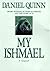My Ishmael by Daniel Quinn