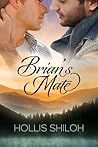 Brian's Mate by Hollis Shiloh