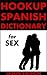 Hookup Spanish Dictionary for Sex