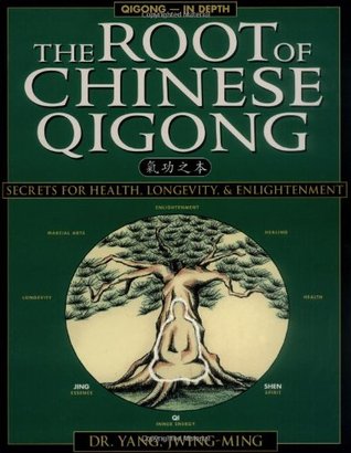 The Root of Chinese Qigong 2nd. Ed.: Secrets of Health, Longevity, & Enlightenment (Qigong Foundation)