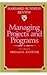 Managing Projects and Programs (Harvard Business Review Book)