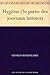 Hygiène (3e partie des journaux intimes) (French Edition)