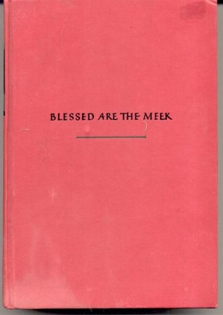 Blessed Are the Meek (Hardcover)