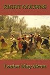 Eight Cousins by Louisa May Alcott