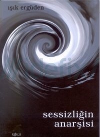 Sessizliğin Anarşisi (Paperback)