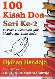 100 Kisah Doa Seri Ke-2 : Ilustrasi & Renungan yang Membangun Iman Anda