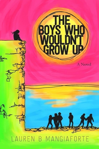 The Boys Who Wouldn't Grow Up: A Novel