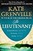 The Lieutenant by Kate Grenville The Lieutenant by Kate Grenville