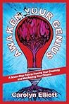 Awaken Your Genius: A Seven-Step Path to Freeing Your Creativity and Manifesting Your Dreams