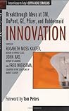 Innovation : Breakthrough Thinking at 3M, DuPont, GE, Pfizer, and Rubbermaid (Businessmasters Series)