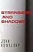 Strangers and Shadows