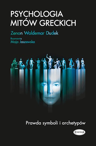 Psychologia mitów greckich. Prawda symboli i archetypów (Paperback)