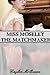 Miss Moseley the Matchmaker by Caylen McQueen