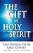 The Gift of Holy Spirit: The Power to be Like Christ